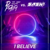 Deepaim、Sash!《I Believe (Radio Mix)》[MP3/LRC]