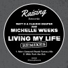 Matt D、Claudio Deeper、Michelle Weeks - Living My Life (Marc Cotterell Plastik Factory Mix)