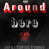KJ Keys、Lil 3、YMG14 - Around Here (feat. Lil 3 & YMG14)(Explicit)