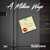 TabRenee - A Million Ways (Explicit)