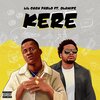 Lil Cash Pablo、Olamide - Kere (feat. Olamide)(Explicit)