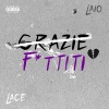 Laio、Lace - Grazie / F*ttiti (feat. Laio)(Explicit)