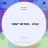 Tony Metric - Love (Original Mix)