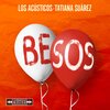 Los Acústicos、Tatiana Suarez - Besos (Versión Acústica)