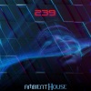 Ambient House - 239