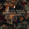 Brown Noise Warriors、Brown Noise Playlist - Brown Noise Violin & Cello - Spiritual Frequencies
