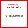 C-ntroversy、michael m、Michael Rodriguez、Giuseppe Di Caccamo Jr. - Say Gay (Just Say It)