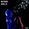 Matthews - Abyss (OriginalMix)