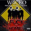 Mac Money、Lil Raskel、W4cko - F**k Yo Homies (feat. Mac Money & Lil Raskel)(Explicit)