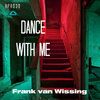 Frank van Wissing - Dance with me (Original Mix)