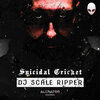 Dj Scale Ripper - Suicidal Cricket (Original Mix)