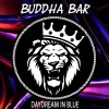 Buddha Bar Chillout - Daydream In Blue