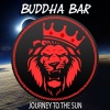 Buddha Bar Chillout - Journey To The Sun
