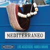 Los Acústicos、Aurea Bravo - Mediterraneo (Versión Acústica)
