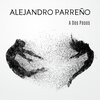 Alejandro Parreño - A Dos Pasos