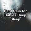 Rain Sounds for Sleep、Deep Sleep Relaxation、Music for Sleep - Soothing Rain Storm Calm Instrumental Sounds