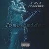 Slick - Tomb Raider (Explicit)