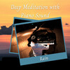 Binaural Movements、Rain In Spain、Hypnotherapy - Rain: Deep Meditation with Piano Sound - 3 Hours