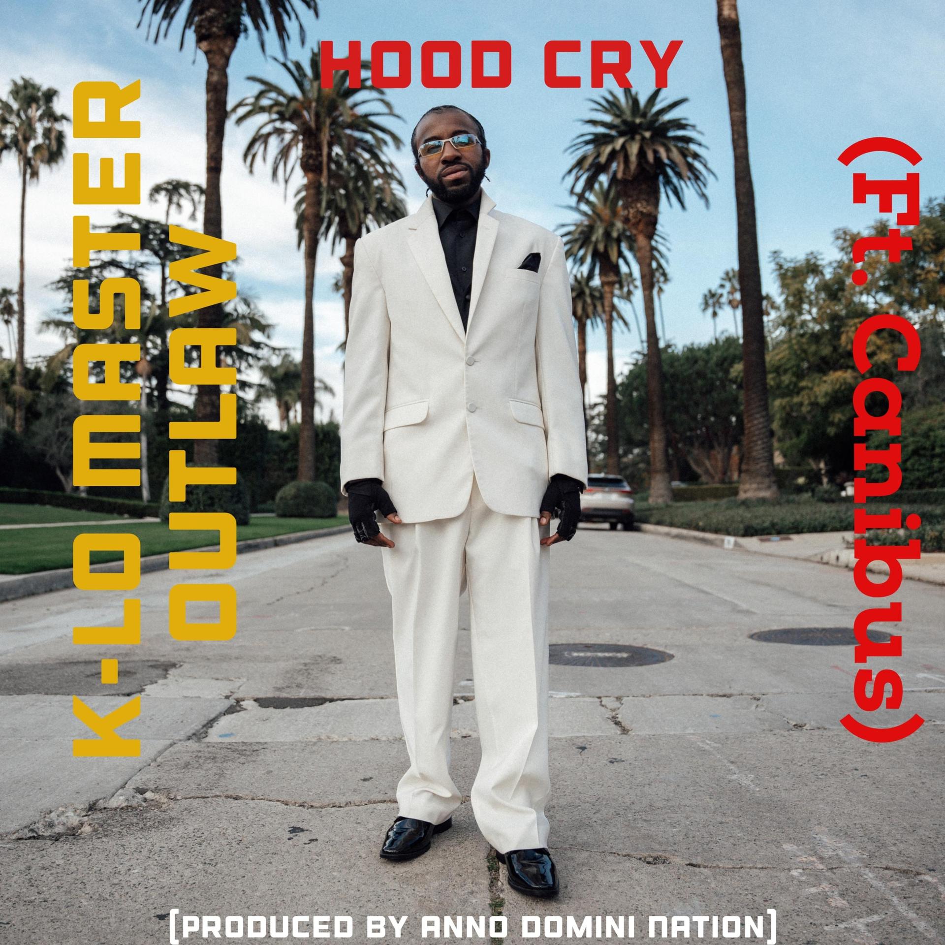 K-Lo Master Outlaw、Canibus - Hood Cry (feat. Canibus)(Explicit)