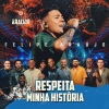 Felipe Araújo、Thiaguinho、pixote、Dilsinho、Turma do Pagode、Mumuzinho、Ferrugem、Sorriso Maroto、Grupo Menos É Mais、Alexandre Pires - Respeita Minha História (Ao Vivo)