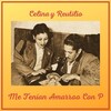 Celina Y Reutilio - Me Tenían Amarrao Con P
