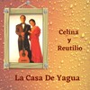 Celina Y Reutilio - La Casa de Yagua