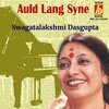 Swagatalakshmi Dasgupta - Auld Lang Syne