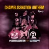 Chamblissnation、Lil Scrappy《Chamblissnation Anthem (feat. Lil Scrappy)(Remix|Explicit)》[MP3/LRC]