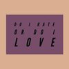 Ave Astra - Do I Hate Or Do I Love