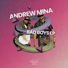 Andrew Mina - Bad Boys