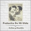Celina Y Reutilio - Pedacito de Mi Vida