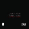 Petey、Gelato - I Dont Care (Explicit)