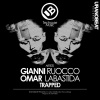 Gianni Ruocco、Omar Labastida《Trapped (Original Mix)》[MP3/LRC]