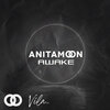 Anitamoon - Close Encounters (Original Mix)