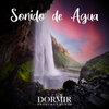 Para Dormir Profundamente、Para Adormecer - Sonido Relajante de Agua Corriente, Pt.1