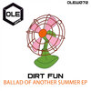 Dirt Fun - Ballad Of Another Summer (Extended Mix)