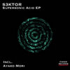 S3ktor - Supersonic Acid (Ayako Mori Remix)