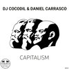 DJ Cocodil、Daniel Carrasco - Capitalism (Original Mix)