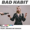 Nick Jay、Jackie De Souza - Bad Habit (Radio Edit)