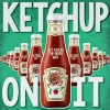 Spag Heddy《Ketchup On It》[MP3/LRC]