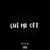 Hiem - Cut Me Off (Writers Block) (Explicit)