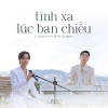 K-ICM、Hồ Tuấn Phúc《Tình Xa Lúc Ban Chiều (PianoVersion)》[MP3/LRC]