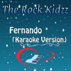 The Rock Kidzz - Fernando (Karaoke Version)