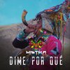 Mistika - Dime por Qué