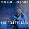 Faby Blue、Mirko B. - Blood by the Gods