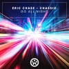Eric Chase、Chassio - Go All Night