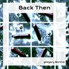 Gregory Bonino - Back Then