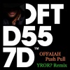 YROR?、Offaiah - Push Pull (YROR? Remix)