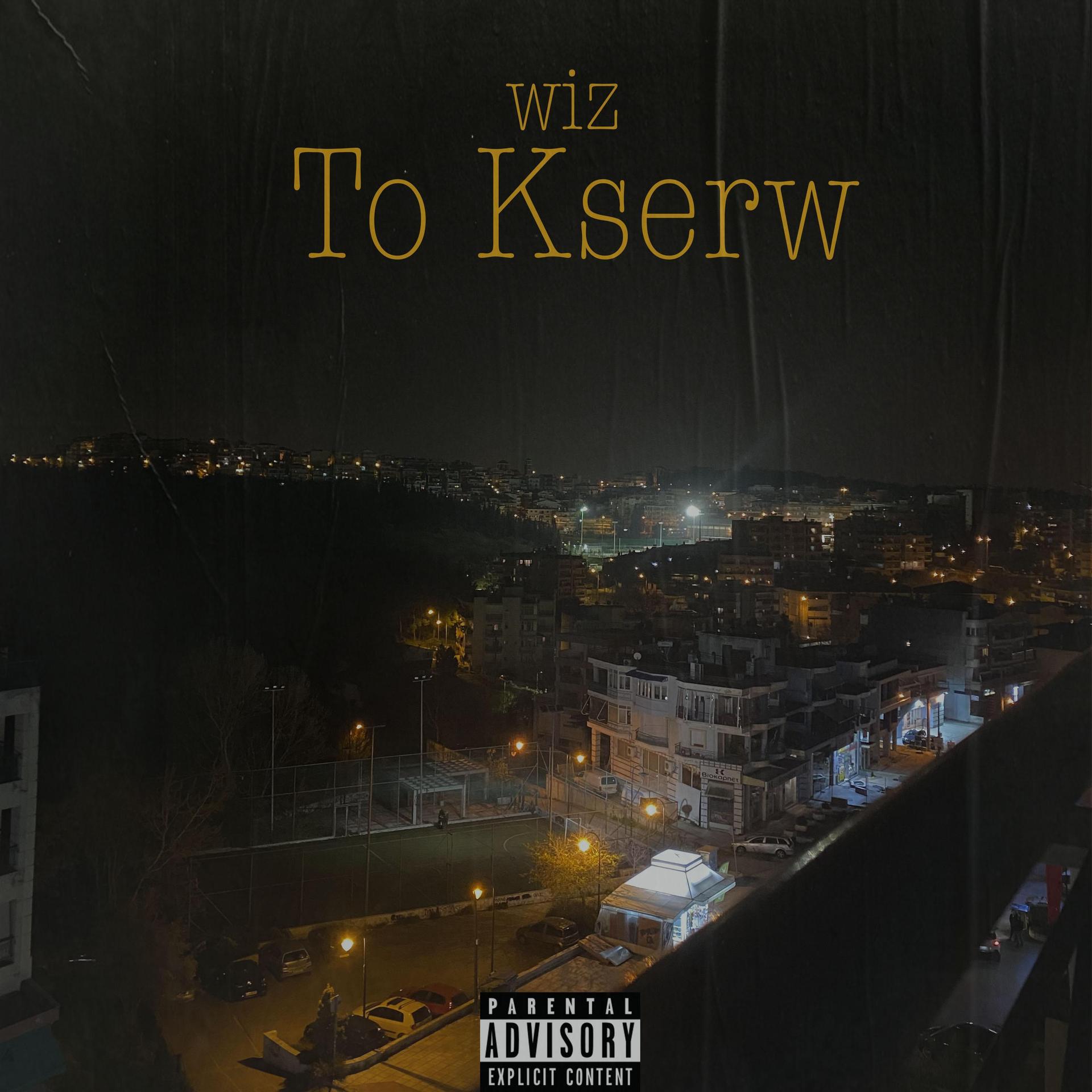 Wiz - TO KSERW (Explicit)