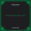 Charley Patton - Hammer Blues, I Shall Not Be Moved